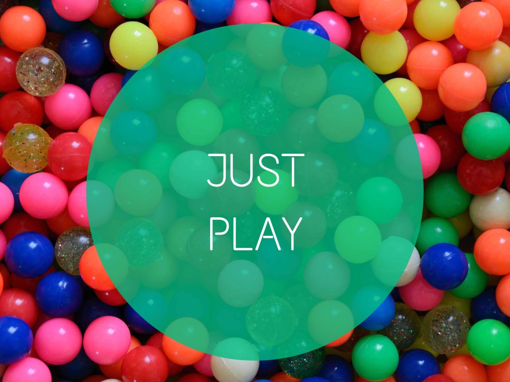 JUST PLAY