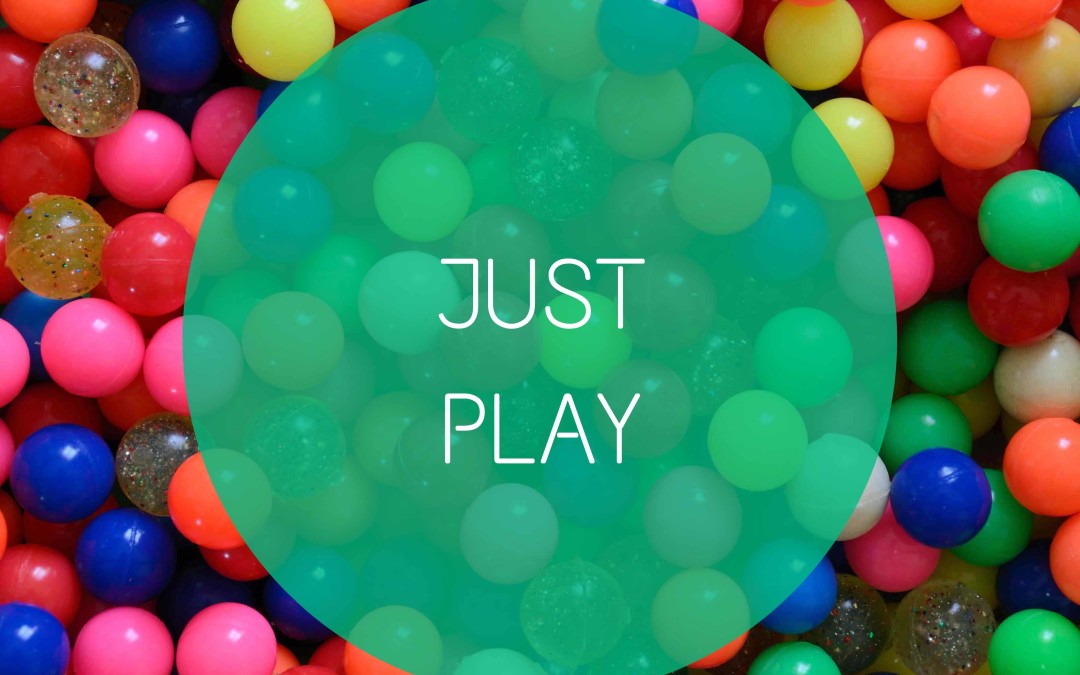 JUST PLAY